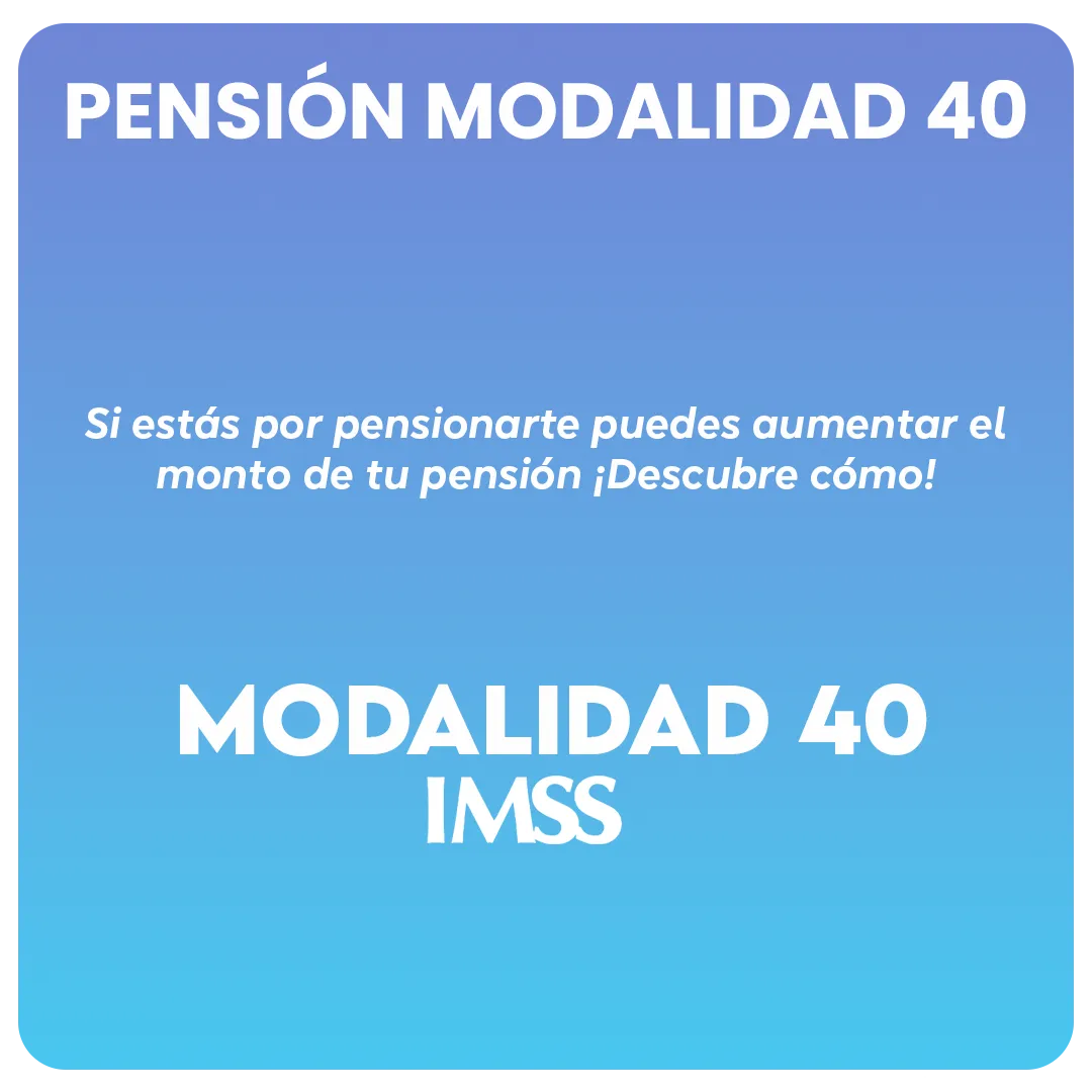 aumenta-monto-pension-modalidad-40 Pensión modalidad 40, aumenta el monto, IMSS, convenio.