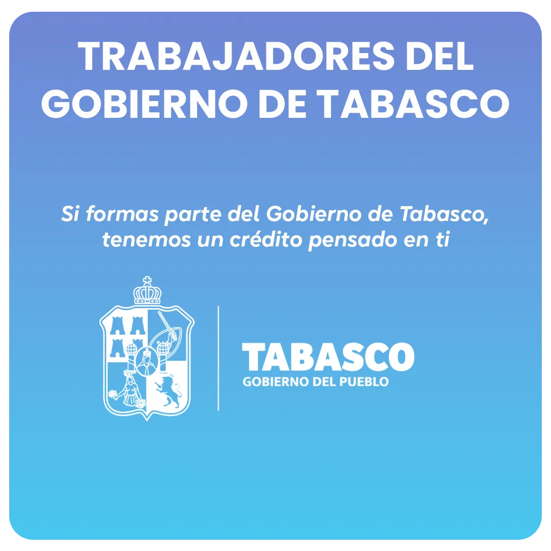 convenio-trabajadores-gobierno-tabasco-credito-via-nomina Préstamo vía Nómina para trabajadores de gobierno de Tabasco.