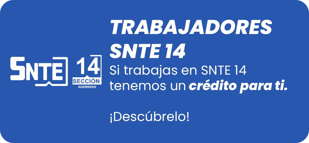 Préstamo vía Nómina para trabajadores SNTE 14.