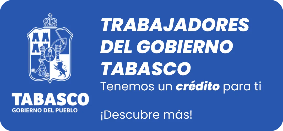 Préstamo vía Nómina para trabajadores de gobierno de Tabasco.